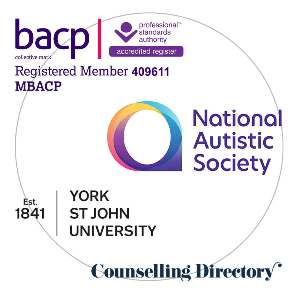 Image depicts BACP membership number as a registered therapist. The National Autistic Society logo as a registered neuroaffirming therapist and the York St John University logo as I graduated in Humanistic Counselling from there. Counselling Directory as I am registered with them.